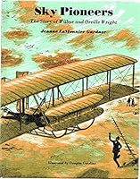 SKY PIONEERS The Story of Wilbur and Orville Wright B0047NXLUW Book Cover