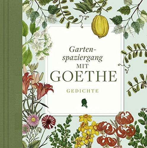 Gartenspaziergang mit Goethe - Gedichte
