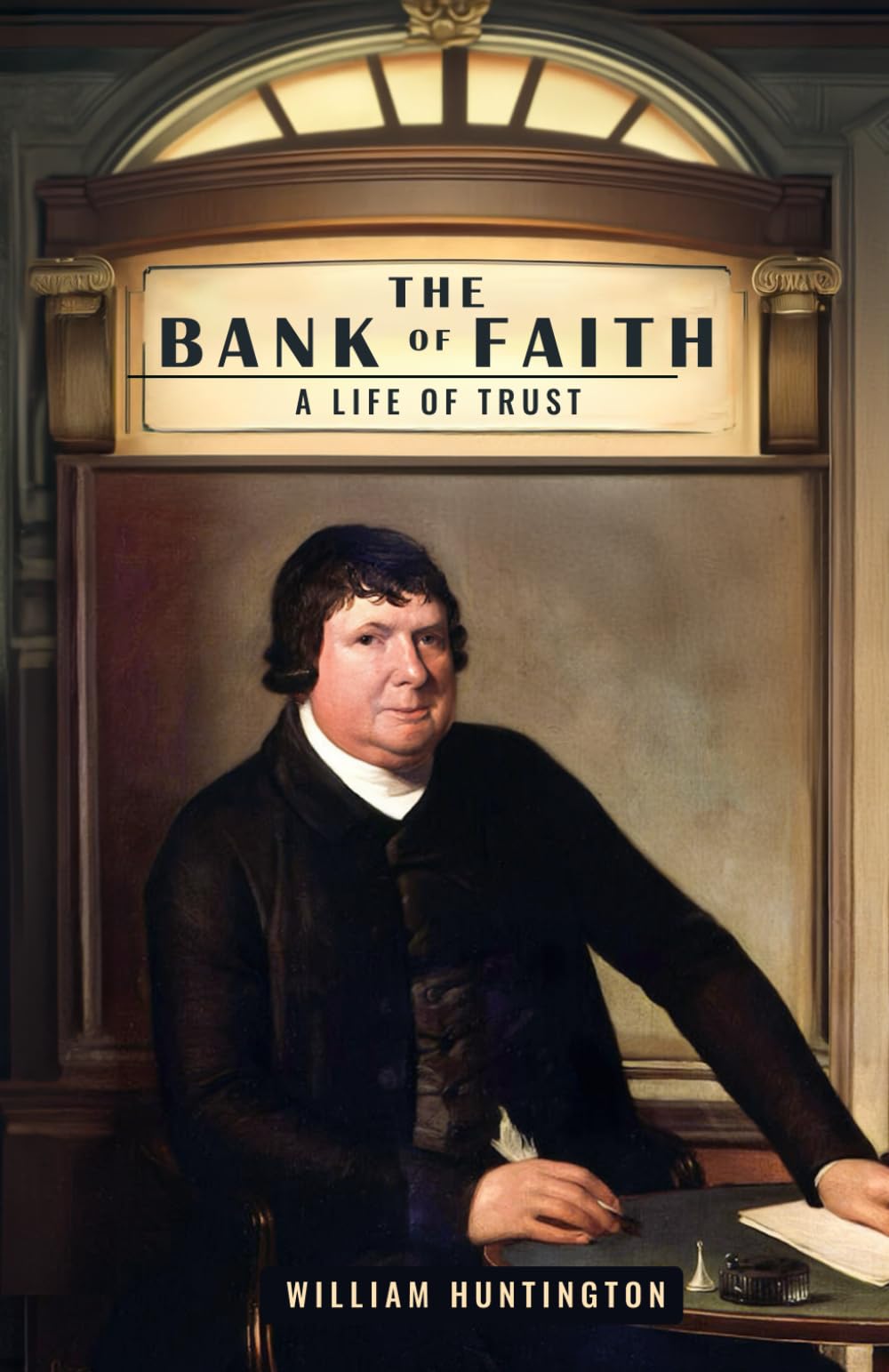 The Bank of Faith: A Life of Trust