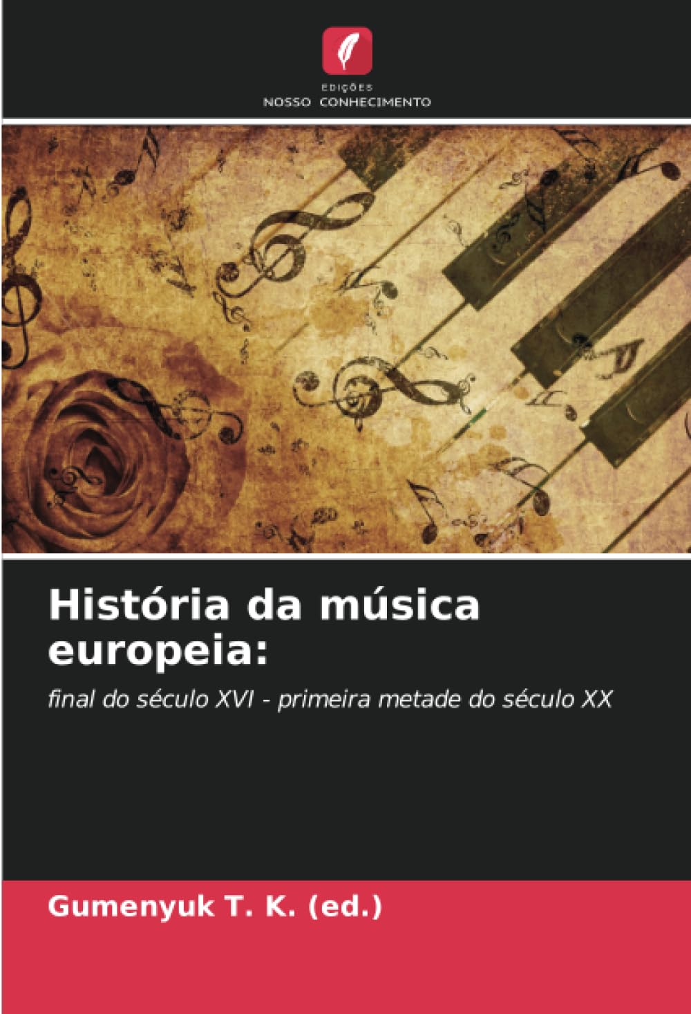 História da música europeia: final do século XVI - primeira metade do século XX