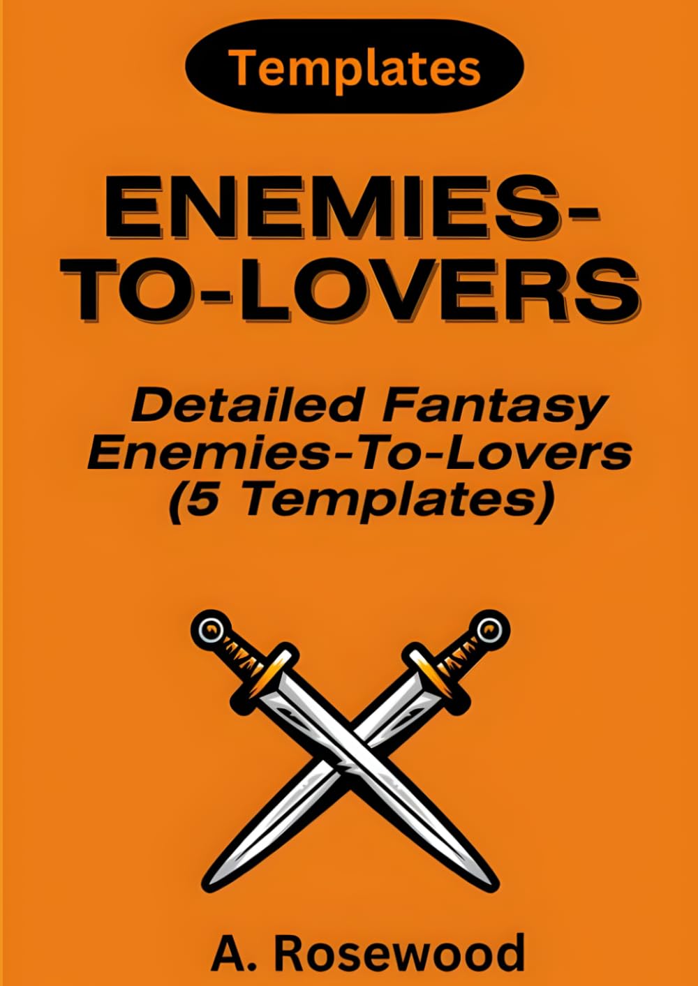 Enemies-To-Lovers Fantasy Templates (5 Templates) (Writing Your Best Fantasy)
