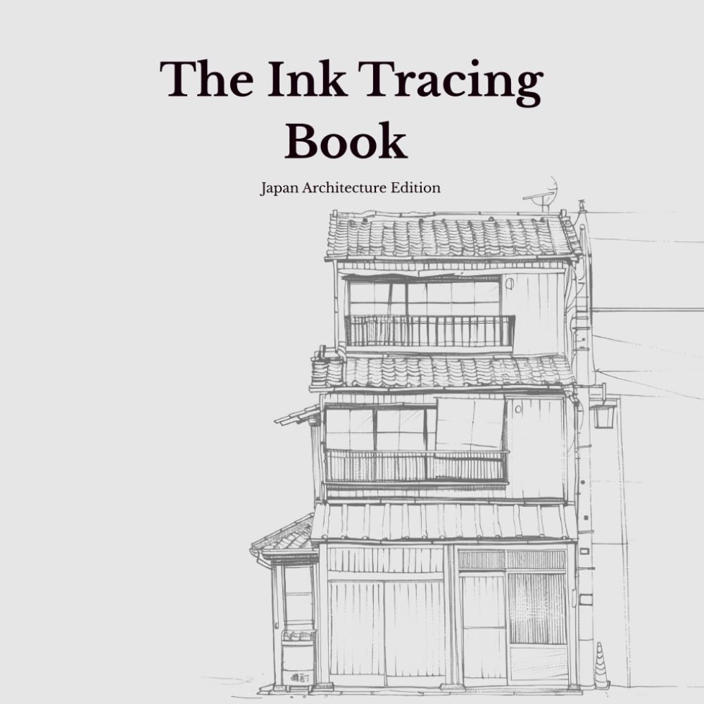 The Ink Tracing Book For Adults: Japan Architecture Edition