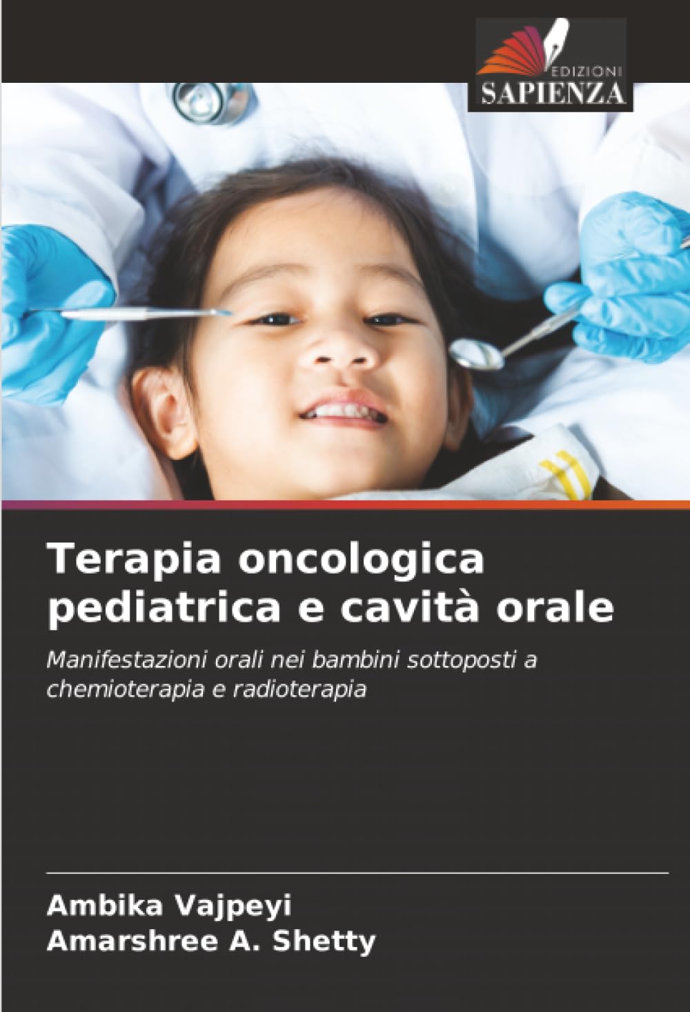 Terapia oncologica pediatrica e cavità orale: Manifestazioni orali nei bambini sottoposti a chemioterapia e radioterapia