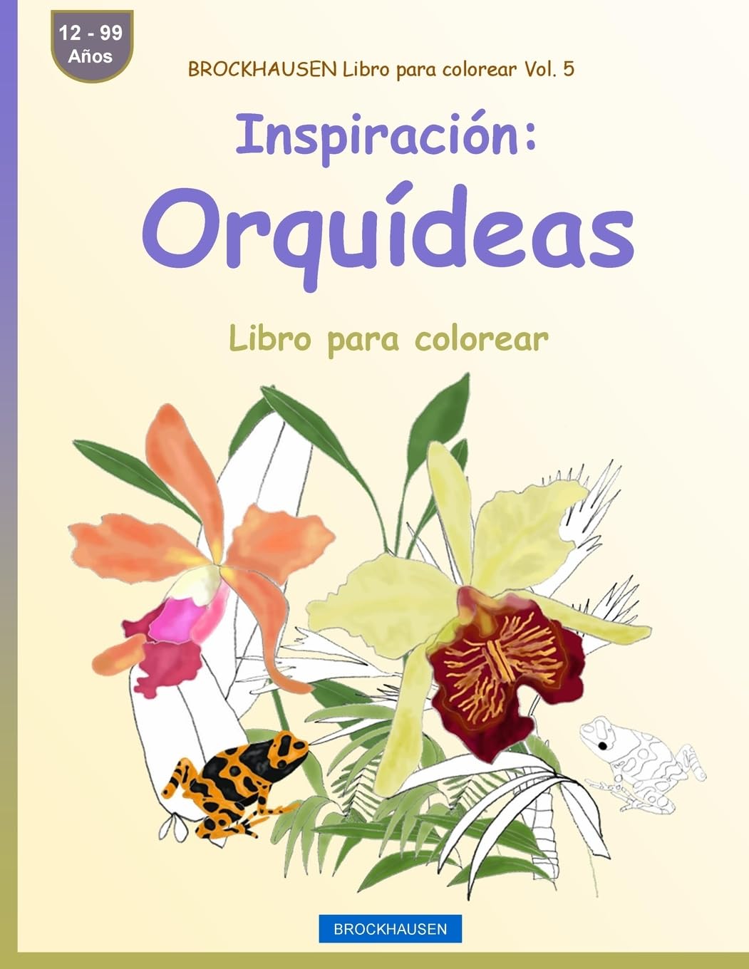 BROCKHAUSEN Libro para colorear Vol. 5 - Inspiración: Orquídeas: Libro para colorear: Volume 5