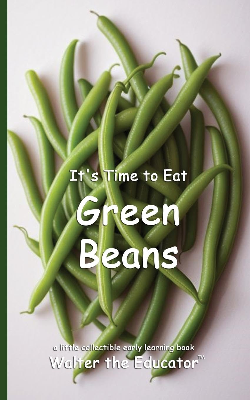 It's Time to Eat Green Beans (Time to Eat Book)