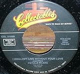 I couldn't Live Without Your Love & This Is My Song (7' 45 RPM)