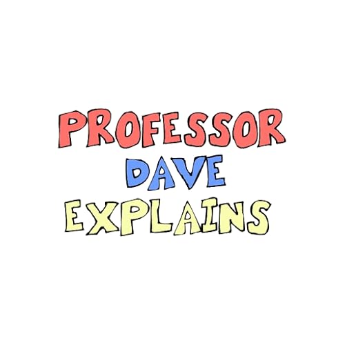 Professor Dave Explains