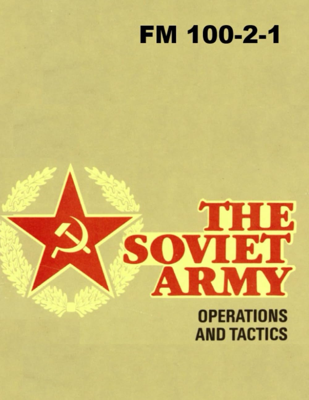 FM 100-2-1 The Soviet Army: Operations and Tactics: Large Format Paperback – December 25, 2020