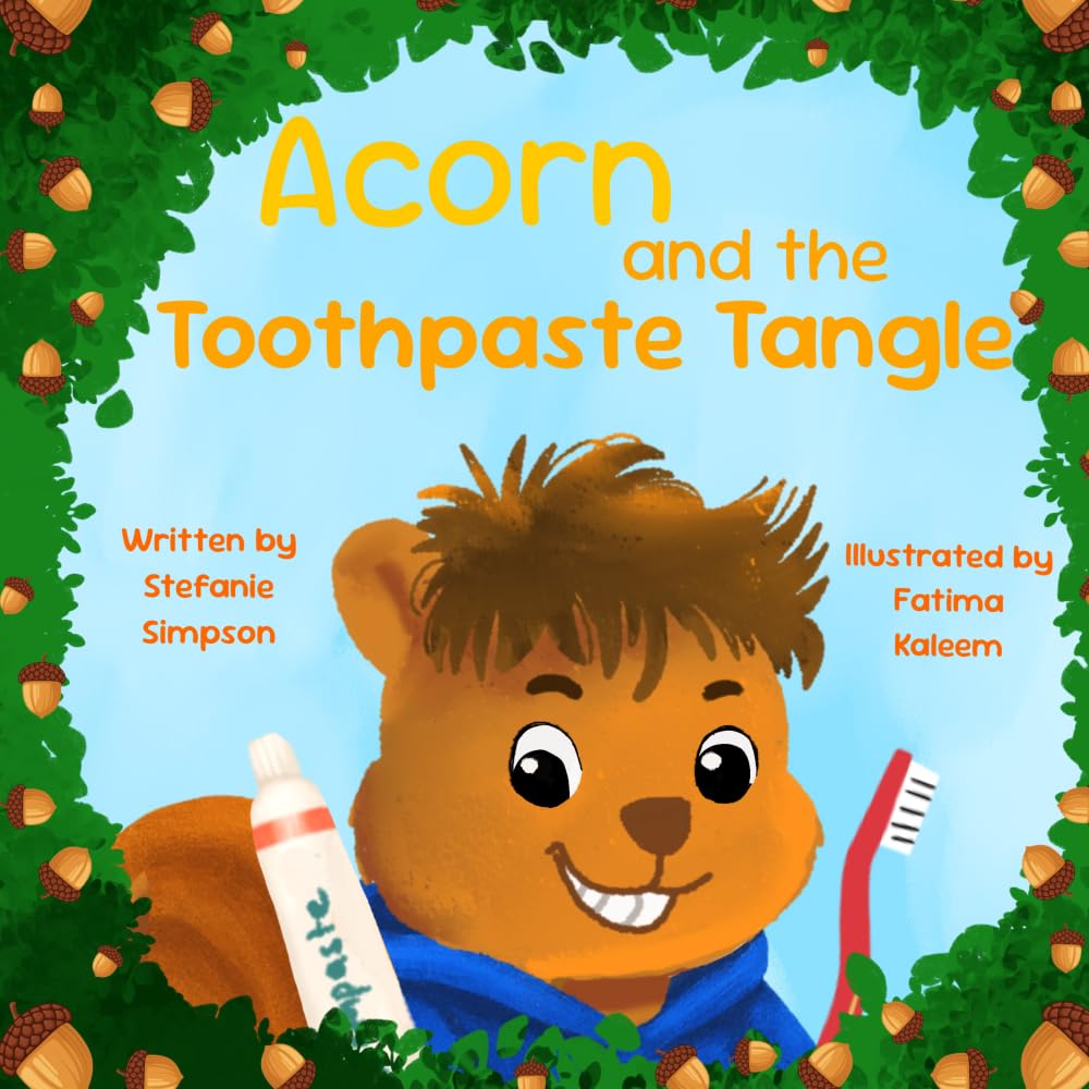 Acorn and the Toothpaste Tangle: A Wiggly, Giggly, Toothbrushing Adventure