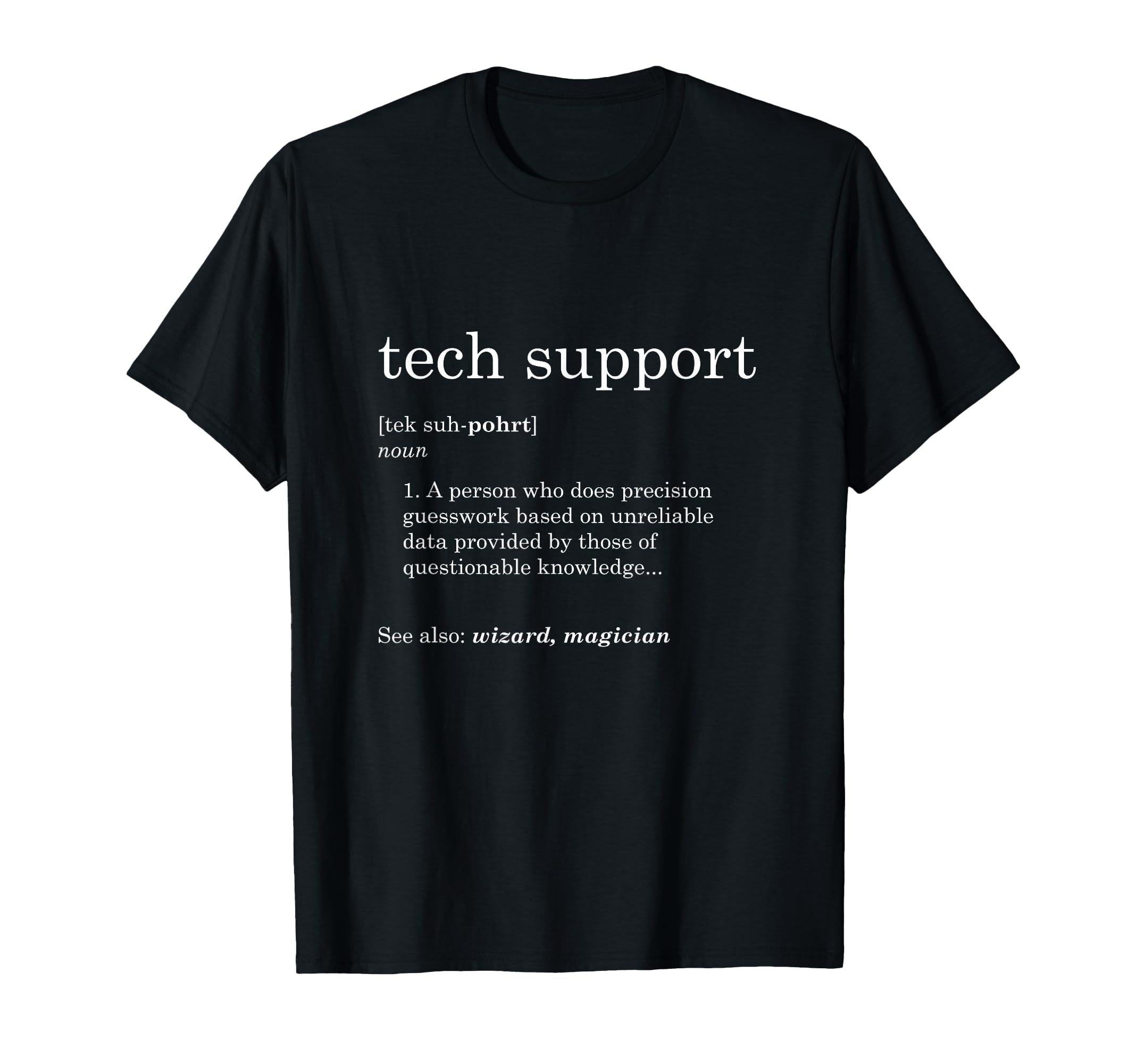 Funny Tech Support Definition T-Shirt T-Shirt