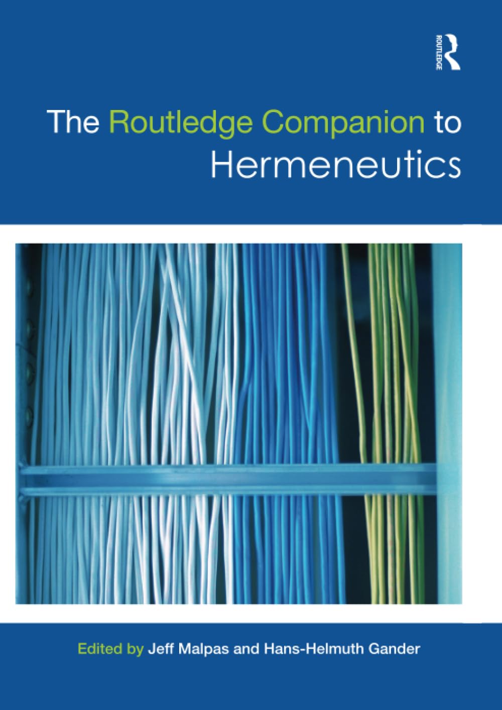 The Routledge Companion to Hermeneutics (Routledge Philosophy Companions)
