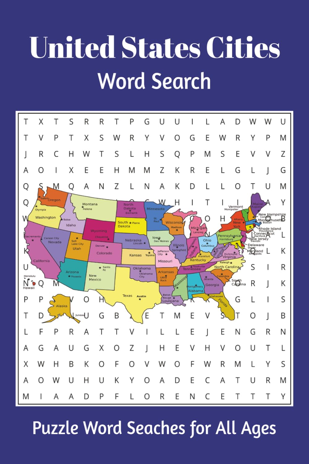 United States Word Search: United States Word Search Puzzle Book with 50 State Puzzles and 15 Cities Each | Geography Brain Games for Adults & Teens