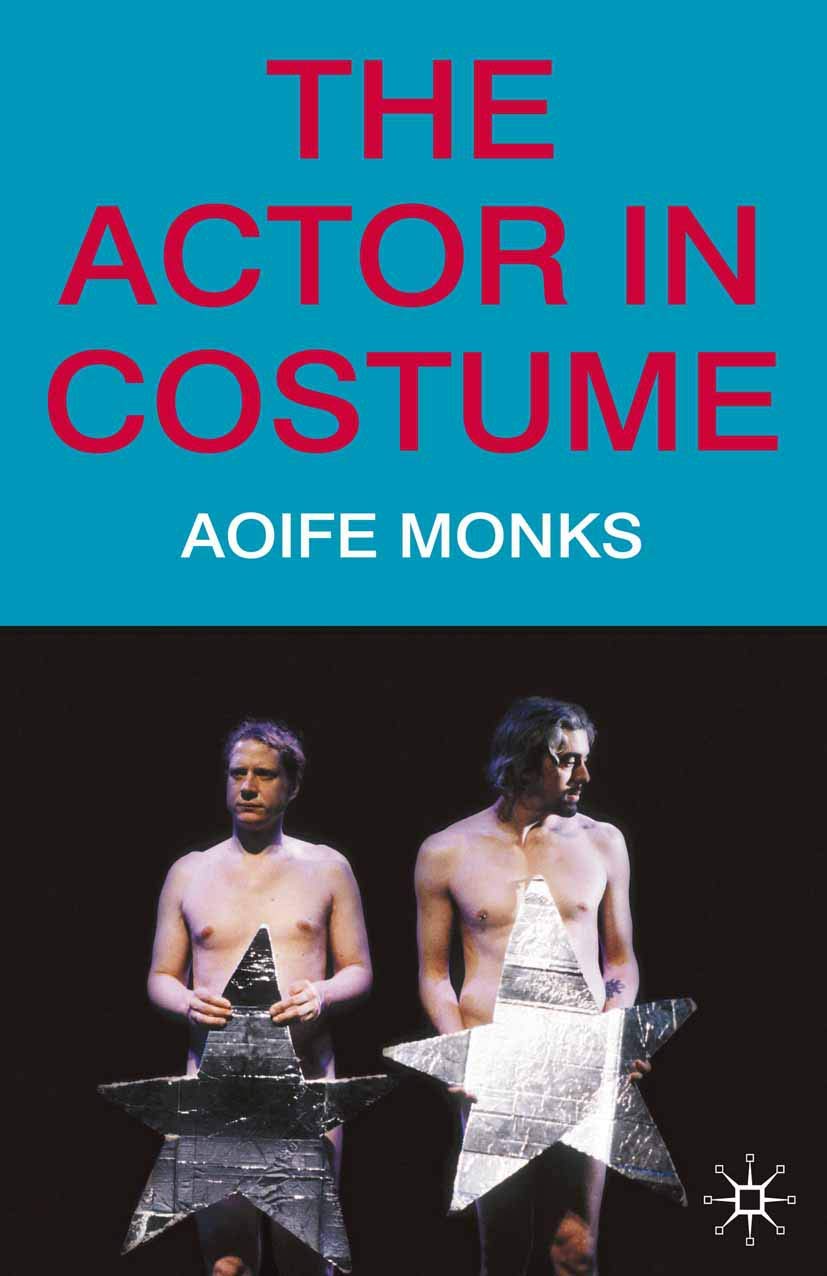 The Actor in Costume by Aoife Monks (Paperback, 2009)