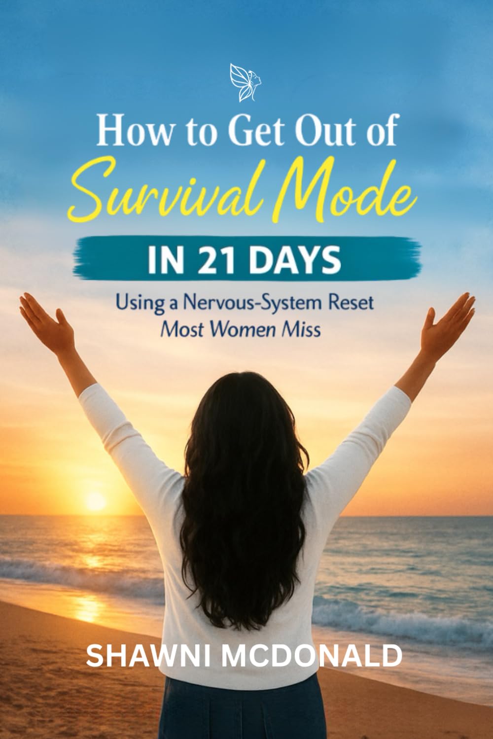 The Love You Deserve: The Better Mind Reset | From Survival to Self Trust | A CBT Based Mindset Healing Book and Workbook for Women Recovering from Abuse, Toxic, or Narcissistic Relationships