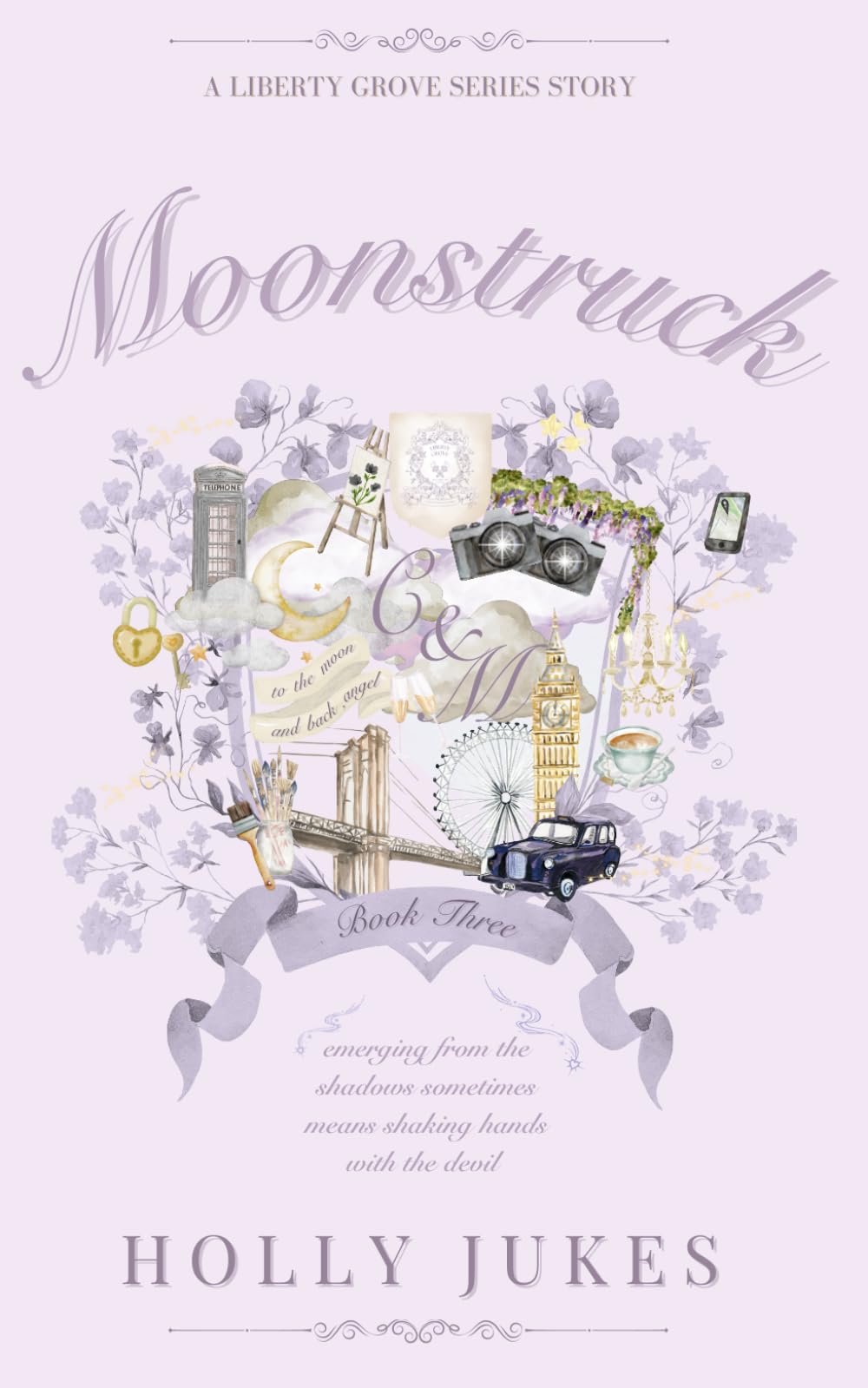 Moonstruck: Liberty Grove University - Book Three