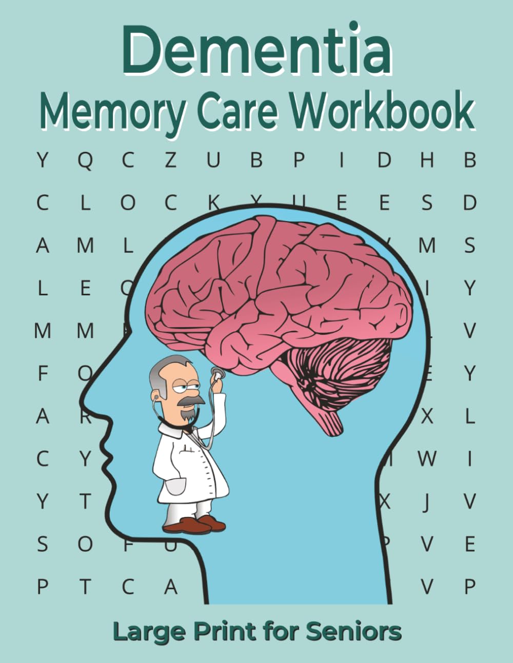 Dementia Memory Care Workbook Large Print Seniors: Word Search Cognitive Exercises Brain Stimulation Activities Focus Relaxation Mental Training Guide