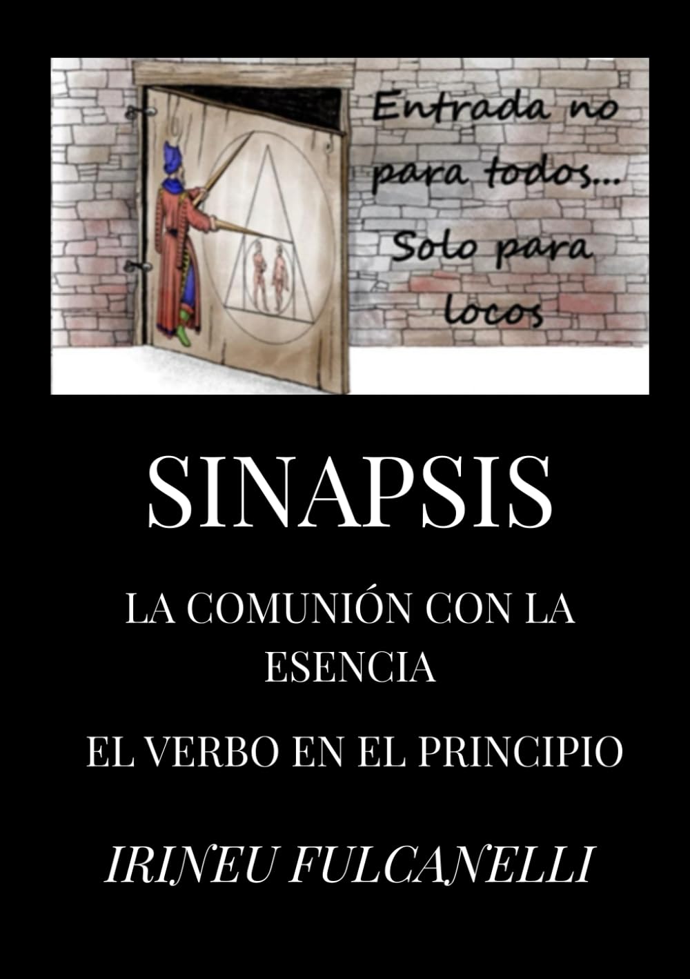 SINAPSIS – LA COMUNIÓN CON LA ESENCIA: EL VERBO EN EL PRINCIPIO
