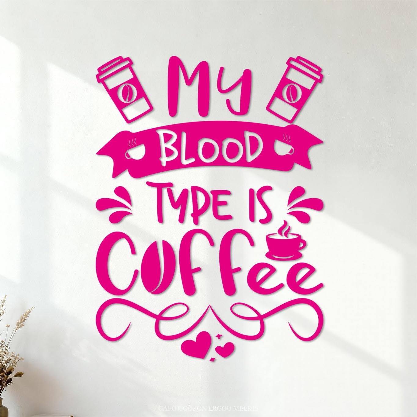 My Blood Type is Coffee Craft or tee Design Wall Decals 60.8x81.8cm It Won't Fall Off Rosered