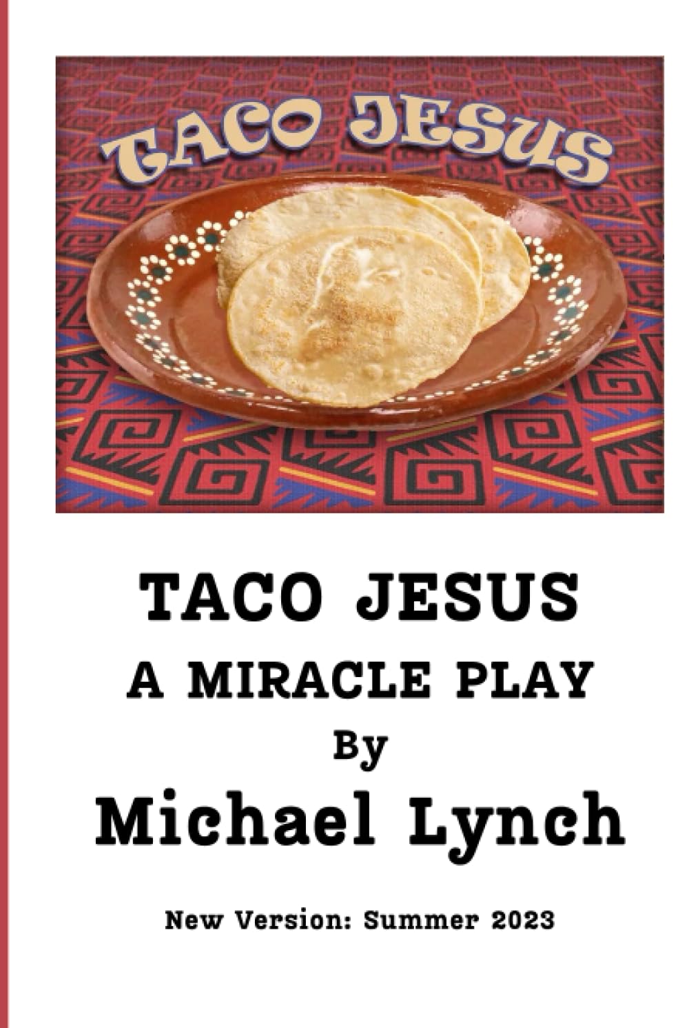 Taco Jesus: A Miracle Play