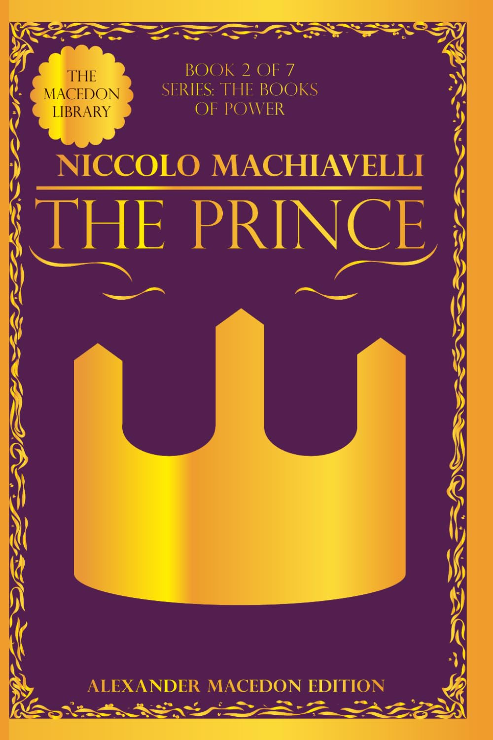 The Prince by Niccolo Machiavelli: (Annotated) (The Books of Power: Full Series)