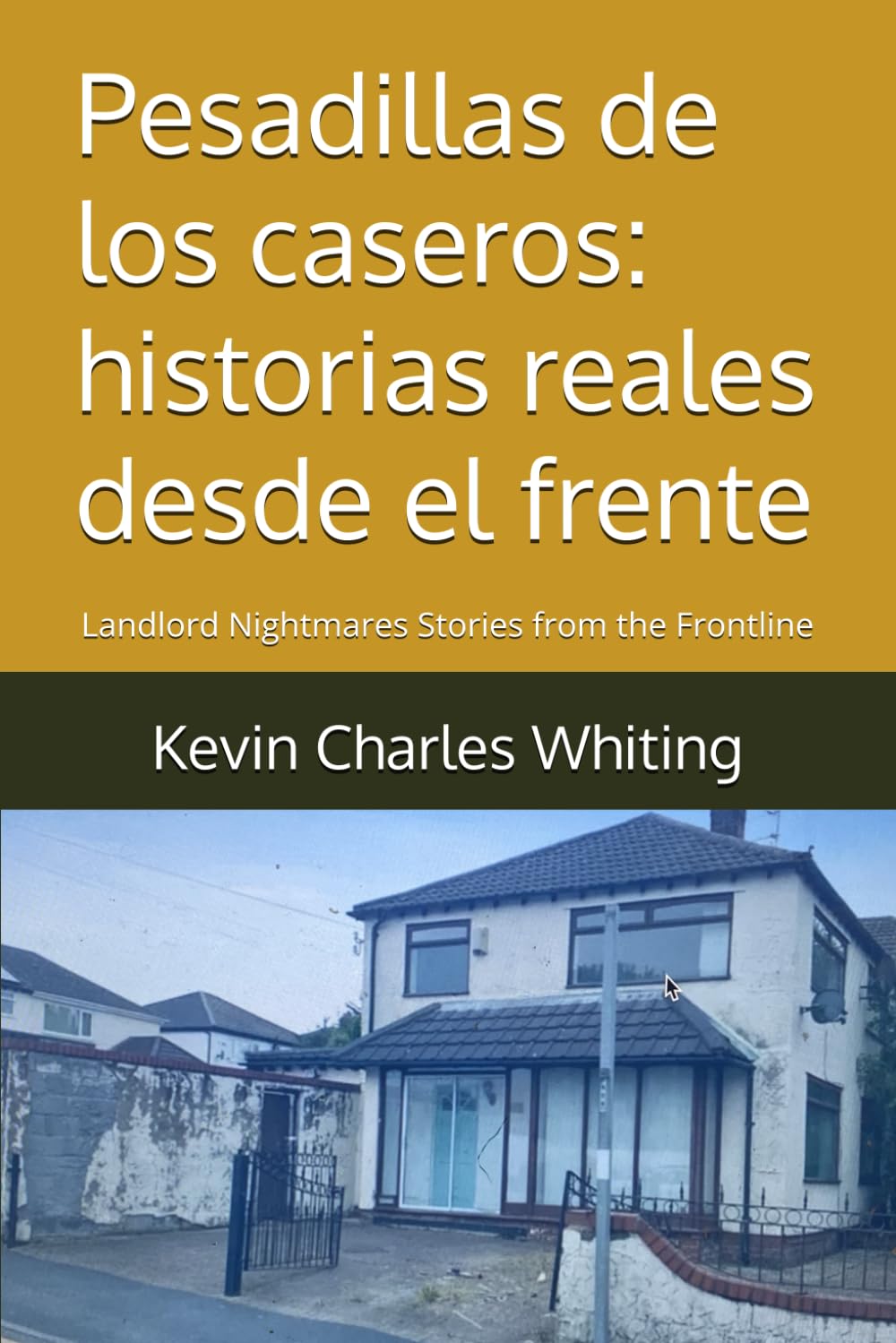 Pesadillas de los caseros: historias reales desde el frente: Landlord Nightmares Stories from the Frontline