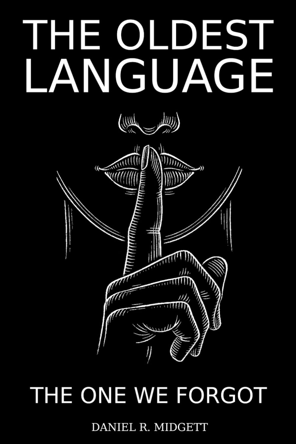The Oldest Language: The One We Forgot