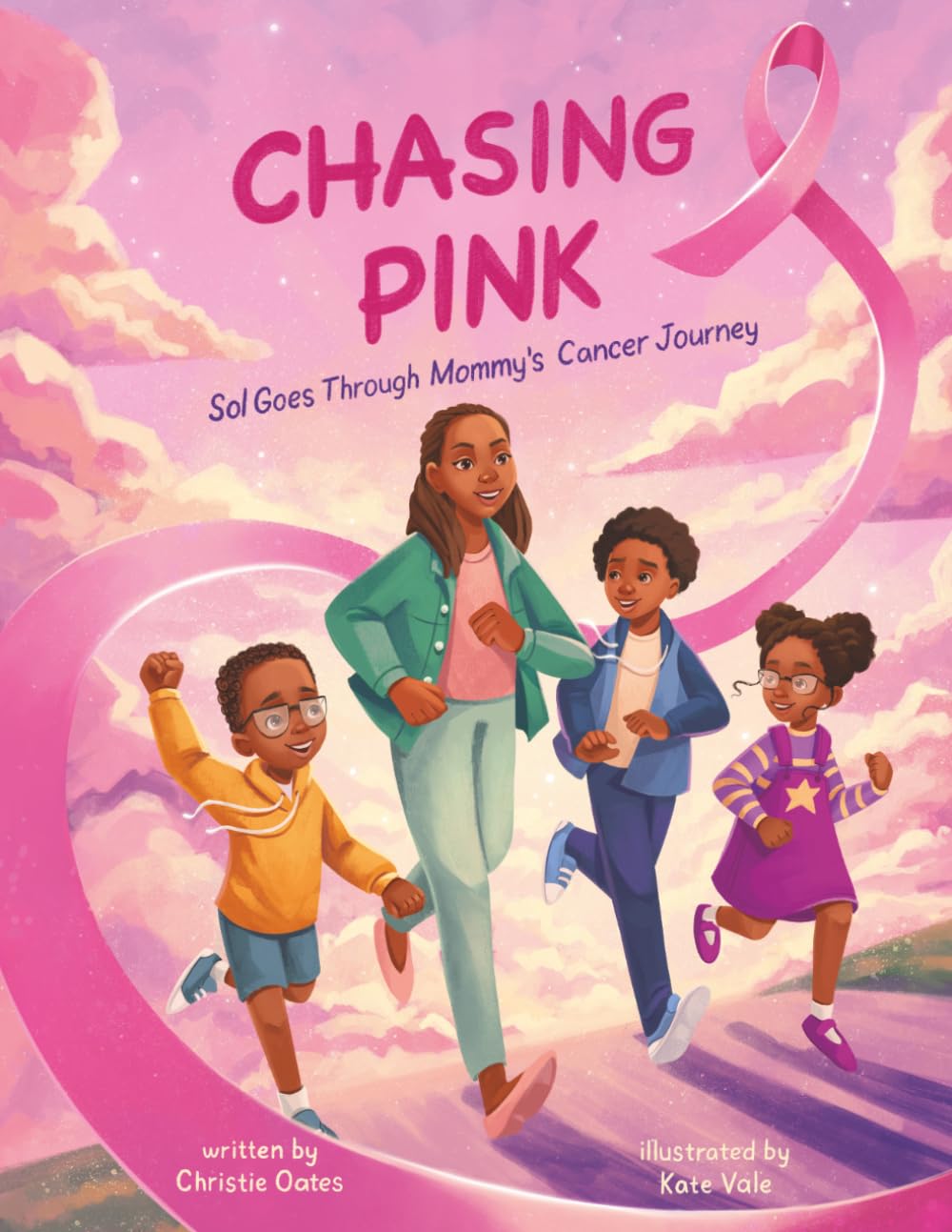 Chasing Pink: Sol Goes Through Mommy's Cancer Journey (The Sol Chasing series)