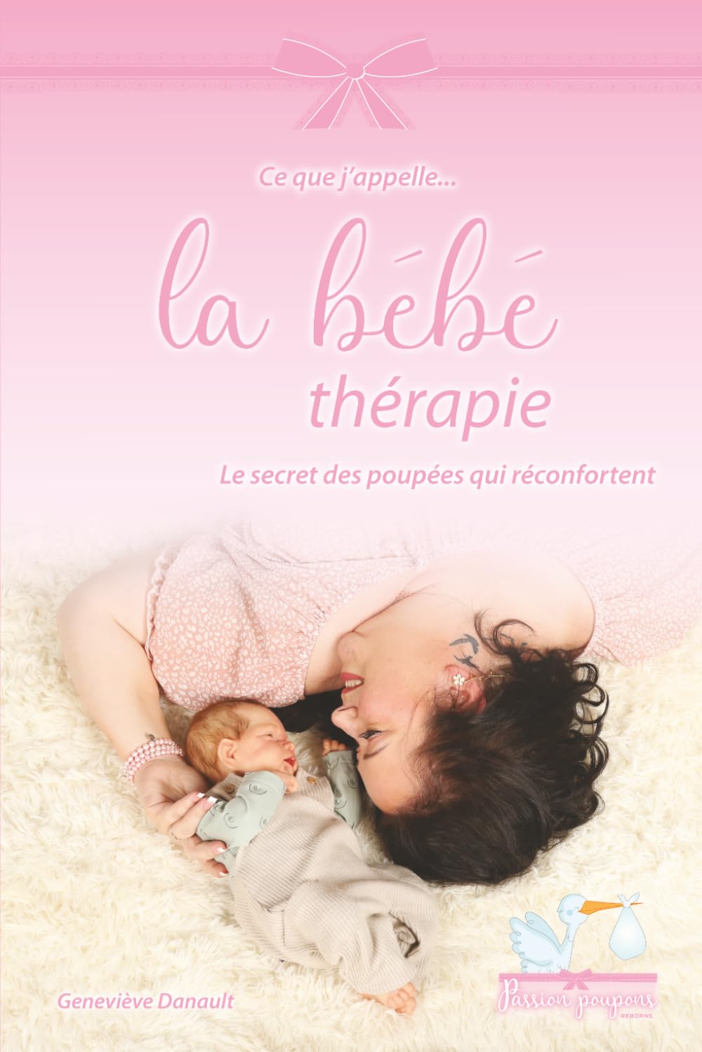 Ce que j'appelle la Bébé thérapie: Le secret des poupées qui réconfortent