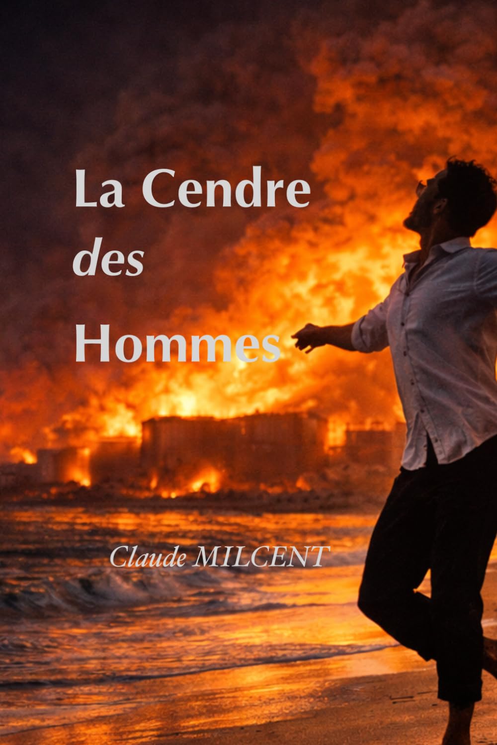 La cendre des Hommes