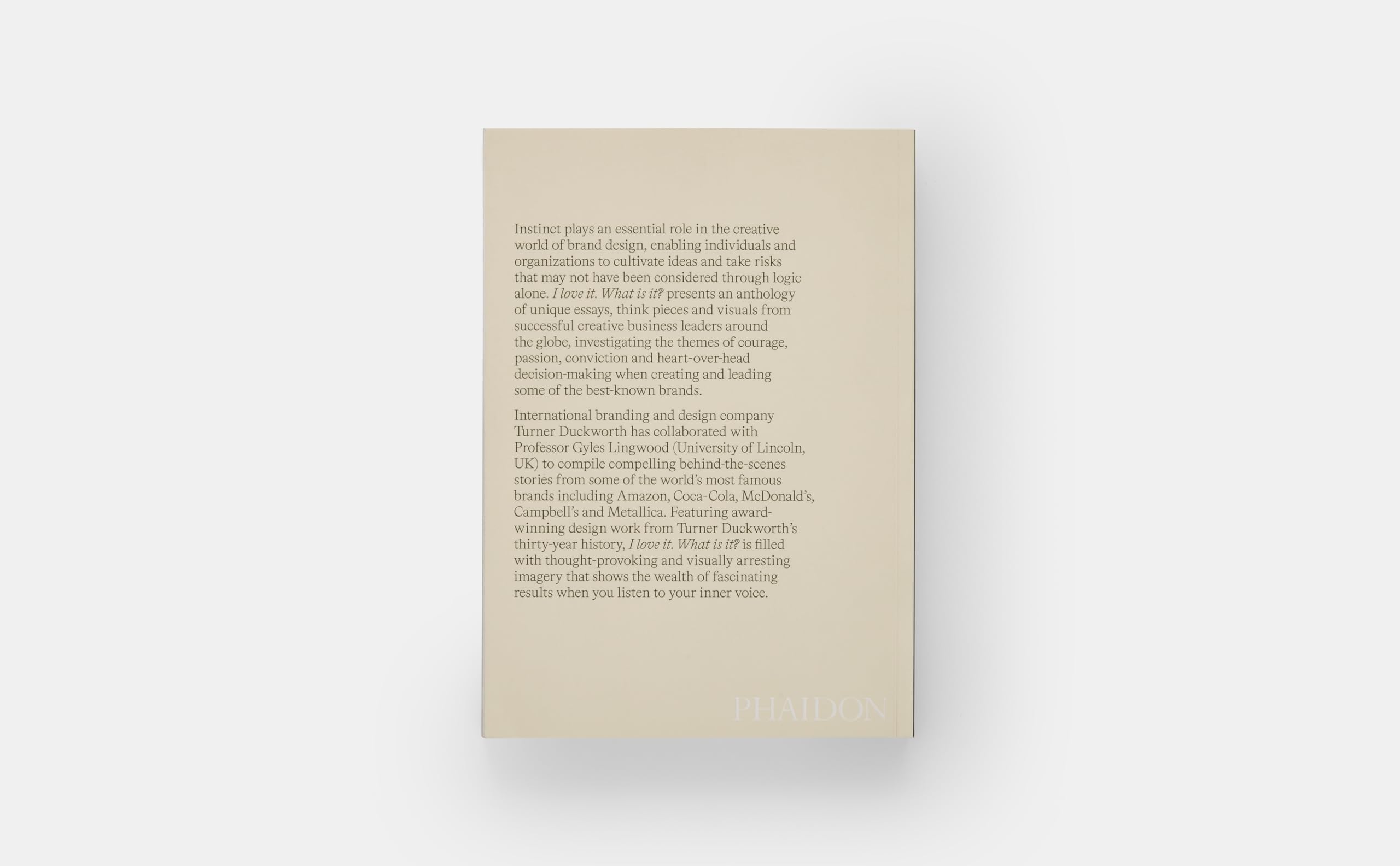 I love It. What is it: The power of instinct in design and branding