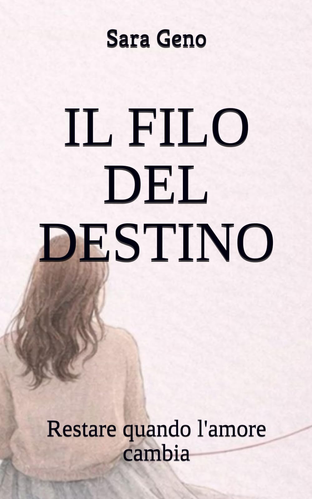 IL FILO DEL DESTINO: Restare quando l'amore cambia
