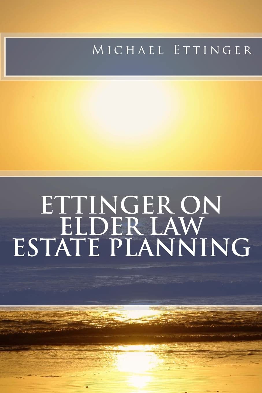 Ettinger on Elder Law Estate Planning Paperback – September 28, 2010