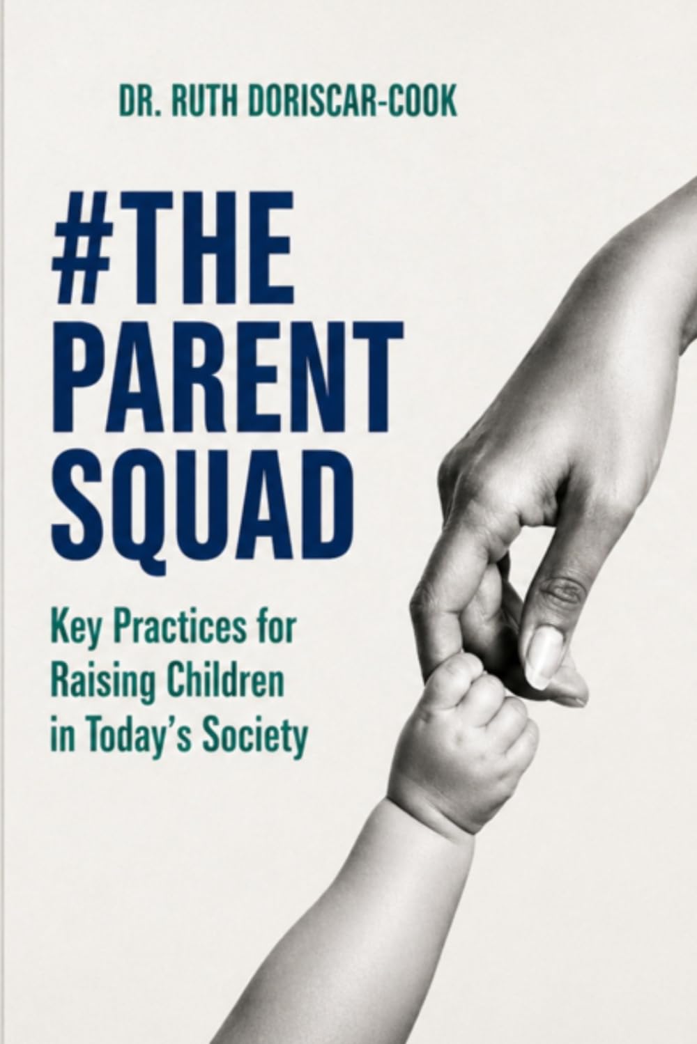 The Parent Squad: KEY PRACTICES TO RAISING OUR CHILDREN IN THIS SOCIETY