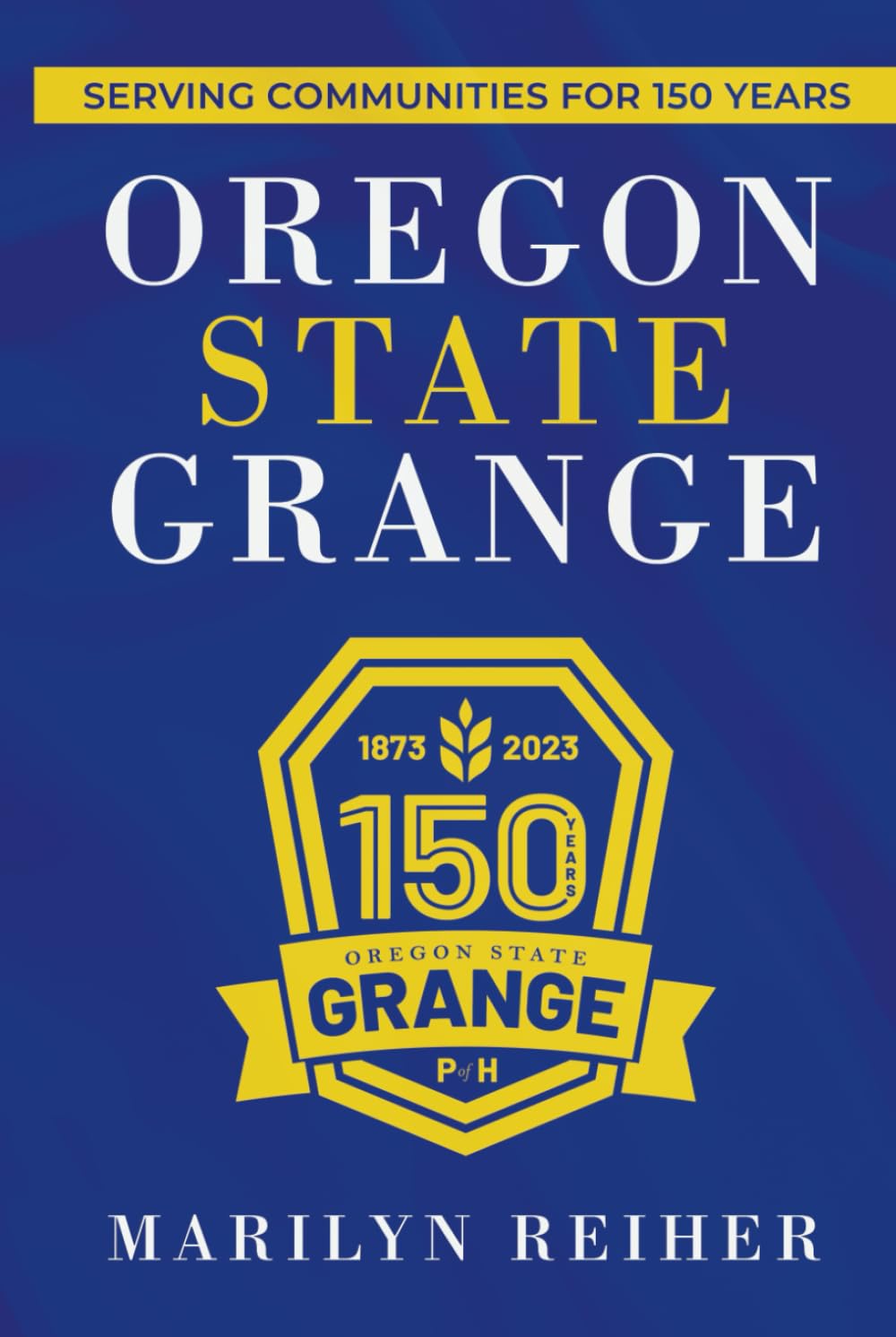 Oregon State Grange: Serving Communities For 150 Years