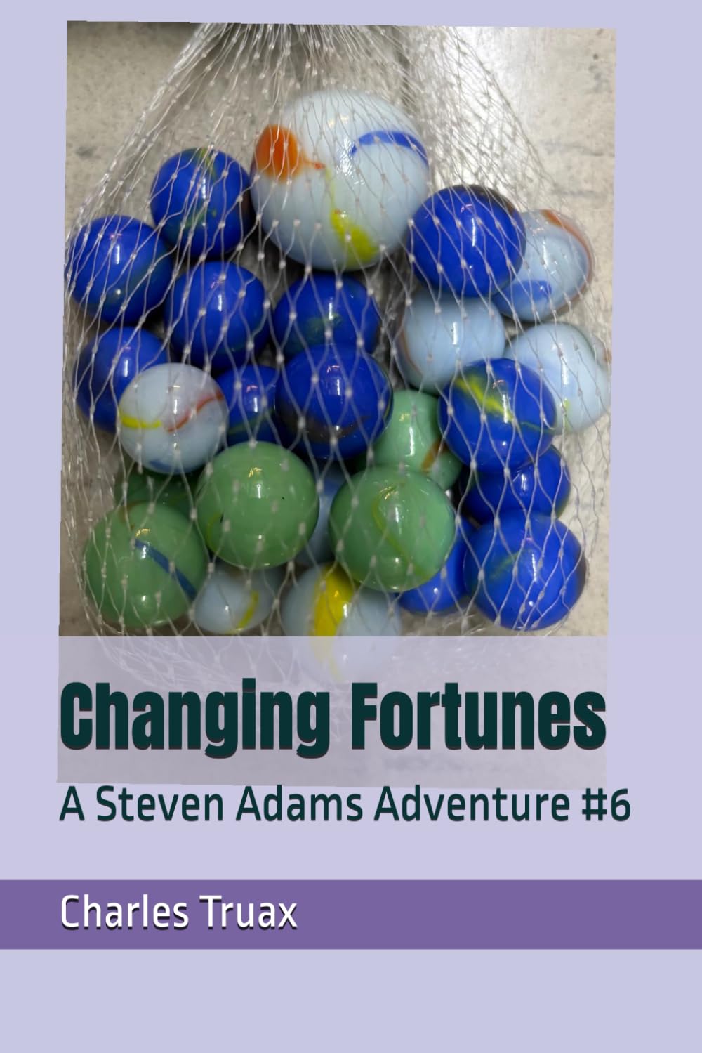Changing Fortunes: A Steven Adams Adventure #6
