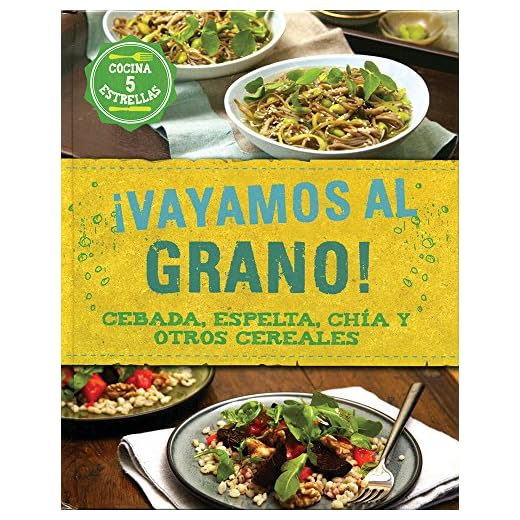 ¡Vayamos Al Grano! Cebada, Espelta, Chía Y Otros Cereales (Food Heroes)