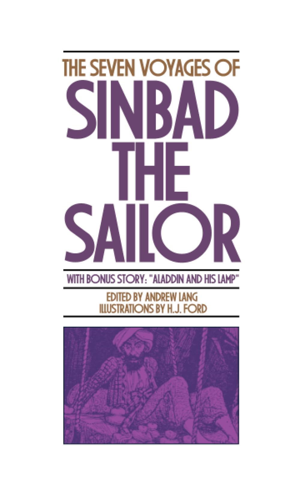 The Seven Voyages of Sinbad the Sailor: A Selection of Stories from Lang's Arabian Nights Entertainments
