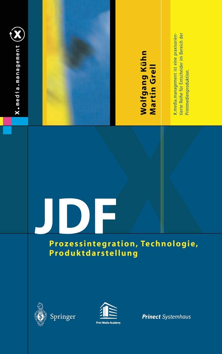 JDF: Prozessintegration, Technologie, Produktdarstellung (X.media.management)