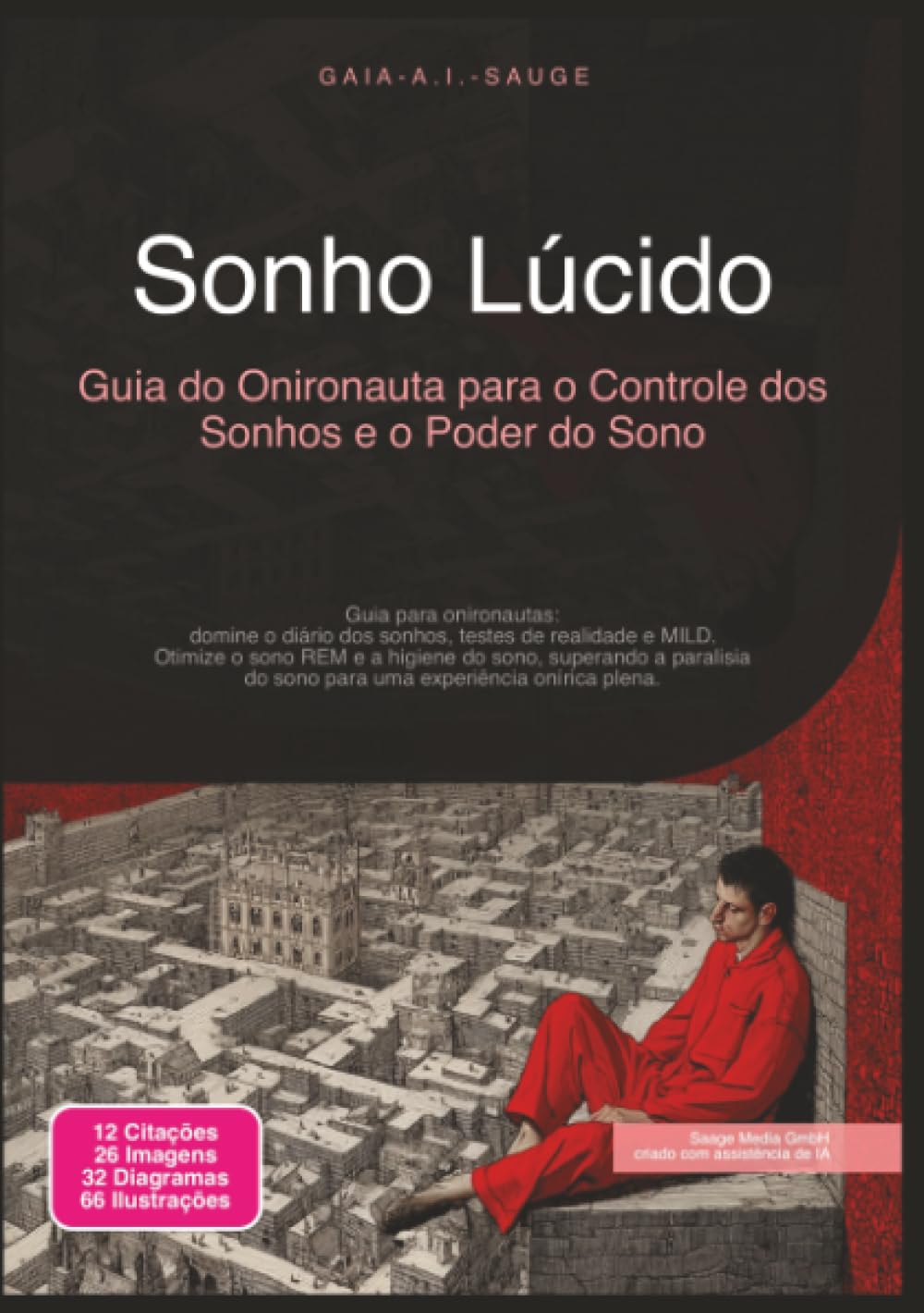 Sonho Lúcido: Guia do Onironauta para o Controle dos Sonhos e o Poder do Sono