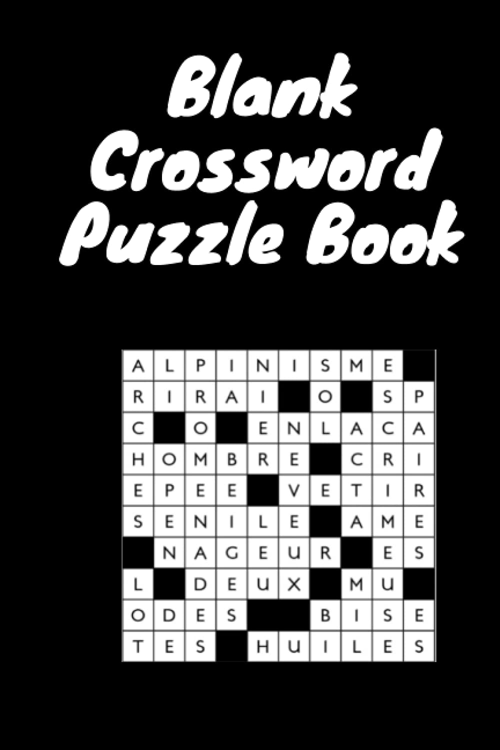 Blank Crossword Puzzle Book: Notebook for Creating Your Crosswords puzzle