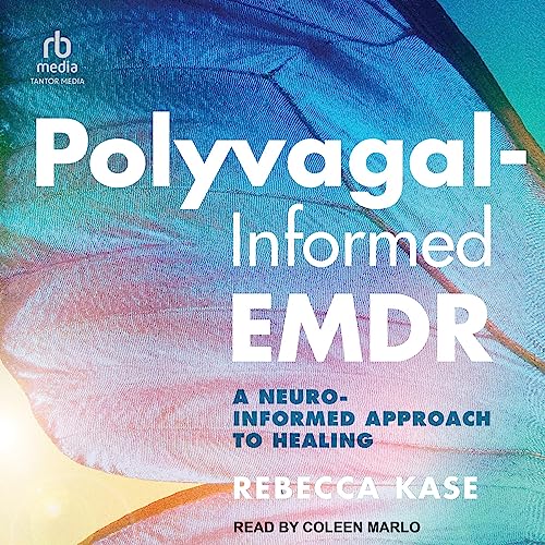 Polyvagal-Informed EMDR (Authored by Rebecca Kase) episode artwork