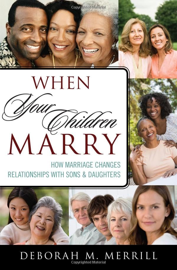Buy When Your Children Marry: How Marriage Changes Relationships with Sons and Daughters — BookShops.in