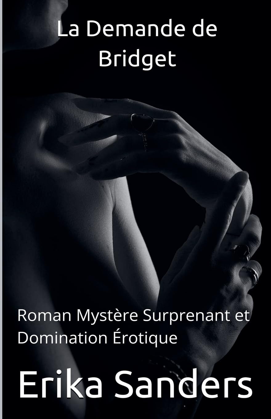 La Demande de Bridget: Roman Mystère Surprenant et Domination Érotique: 36