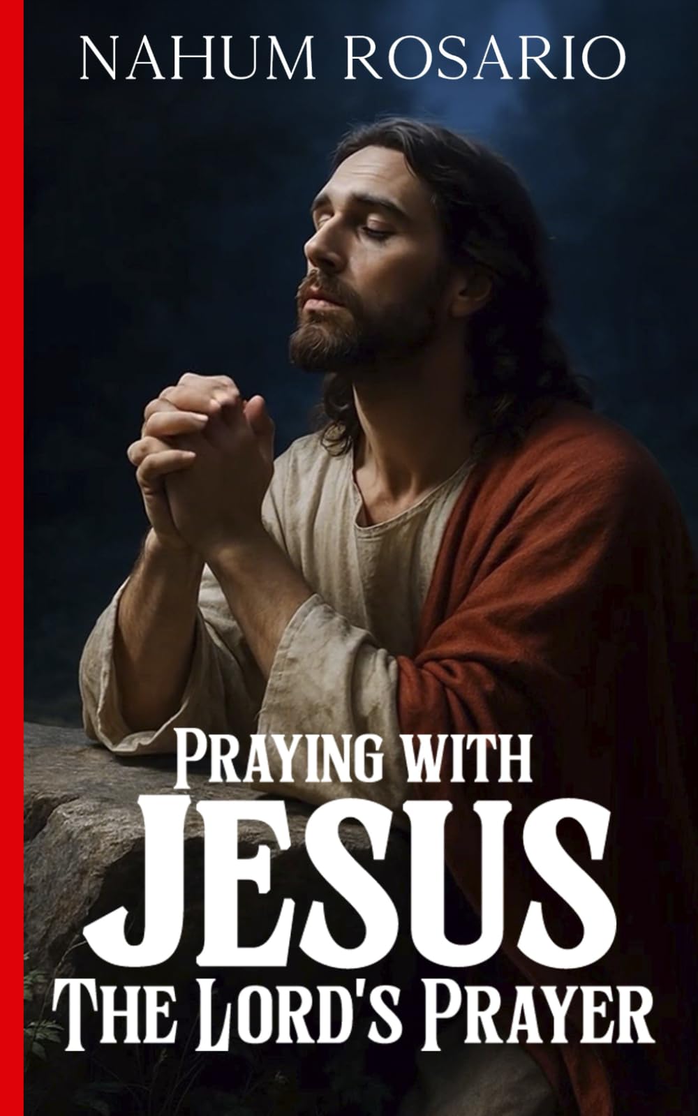 PRAYING WITH JESUS THE LORD’S PRAYER