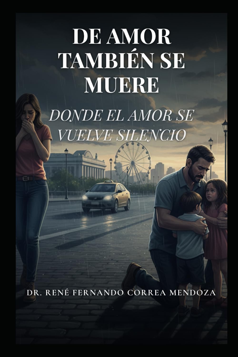 DE AMOR TAMBIÉN SE MUERE: DONDE MUERE EL AMOR EN SILENCIO