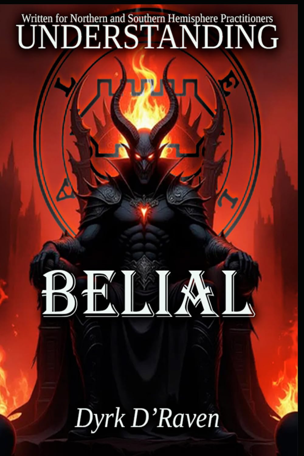 Understanding Belial (Understanding Infernal Deities)