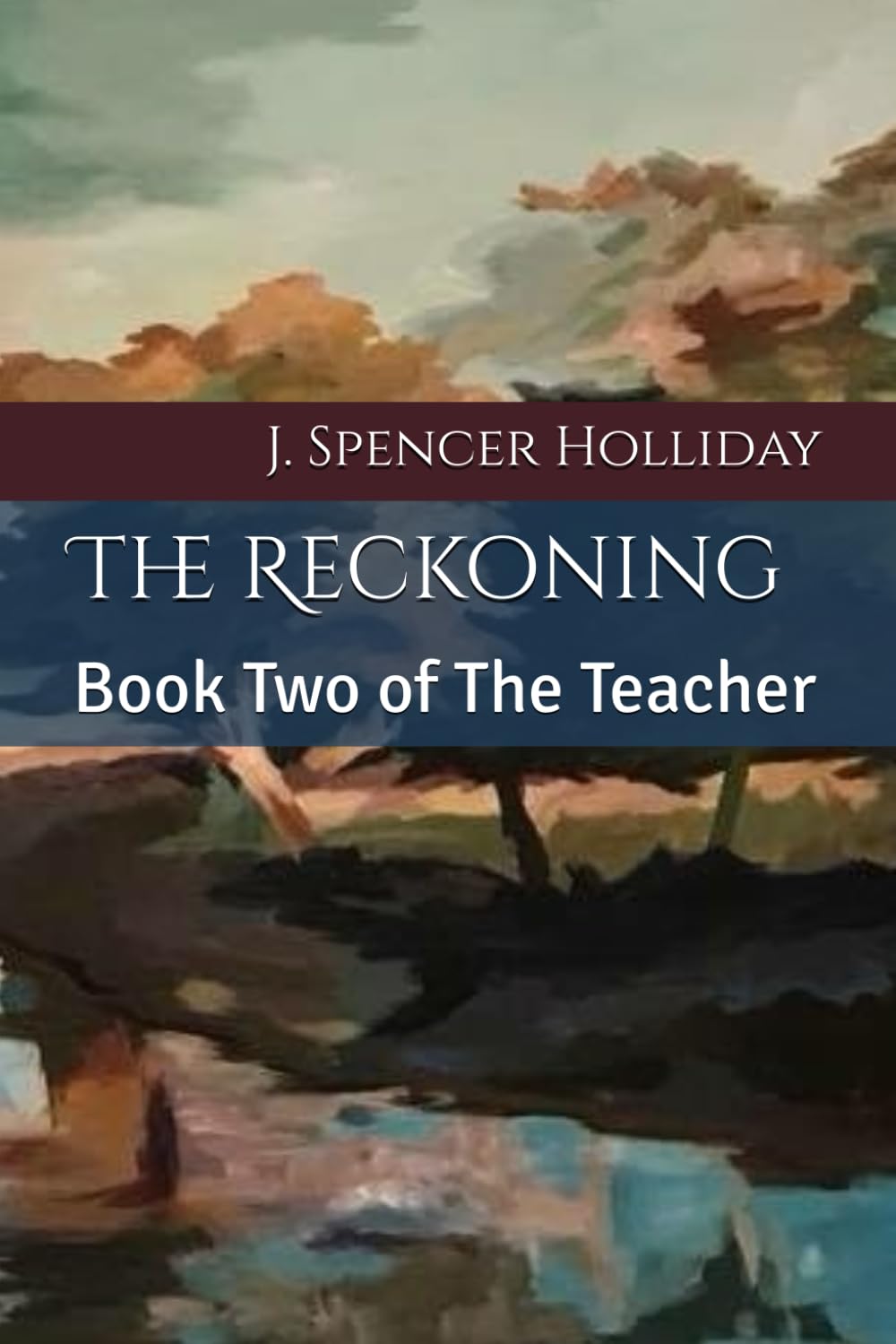 The Reckoning: Book Two of The Teacher