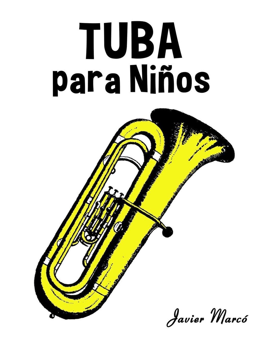 Tuba para Niños: Música Clásica, Villancicos de Navidad, Canciones Infantiles, Tradicionales y Folclóricas! (Partituras Para Niños)