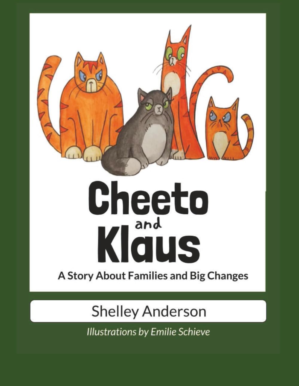 Cheeto and Klaus: A Story About Families and Big Changes