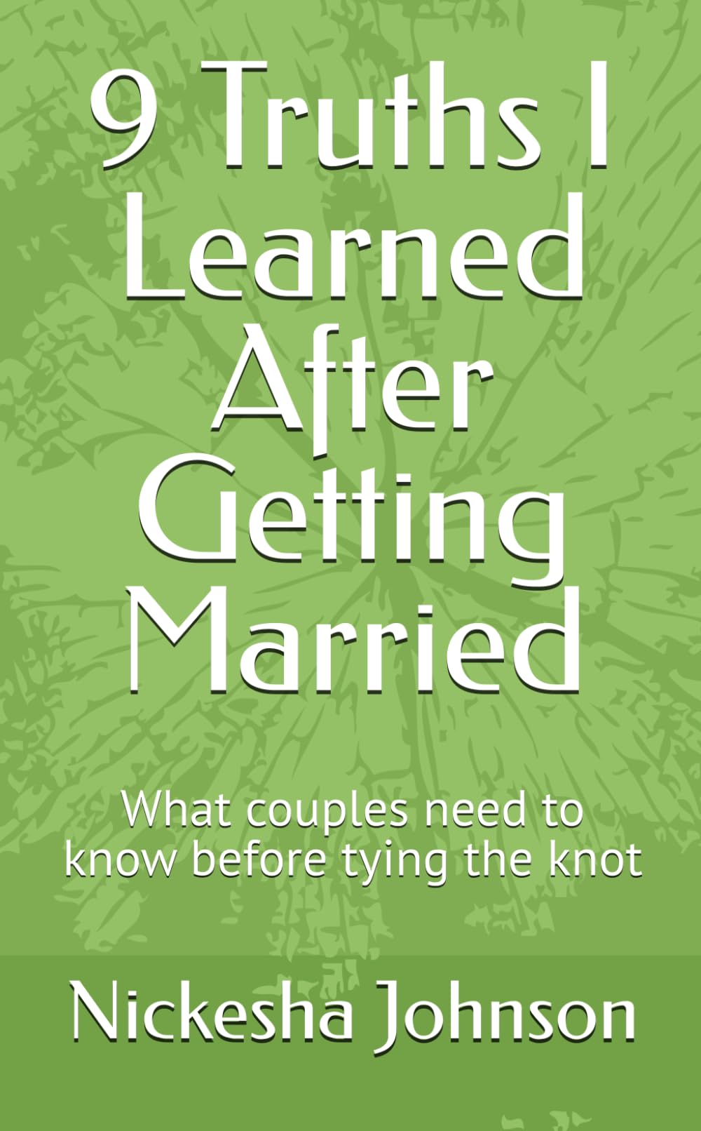 9 Truths I Learned After Getting Married: What couples need to know before tying the knot